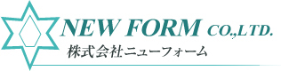 NEW FORM CO.,LTD. 株式会社ニューフォーム